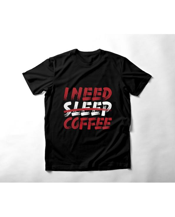 I NEED COFFEE T-shirt